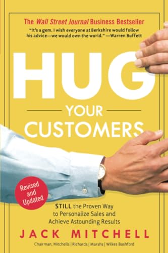 Hug Your Customers: The Proven Way to Personalize Sales and Achieve Astounding Results