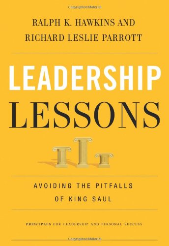 Leadership Lessons: Avoiding the Pitfalls of King Saul