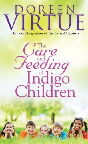 Care and Feeding of Indigo Children
