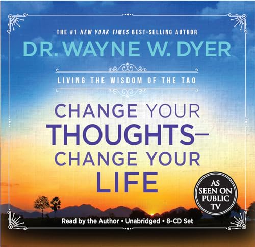 Change Your Thoughts - Change Your Life, 8-CD set: Living the Wisdom of the Tao
