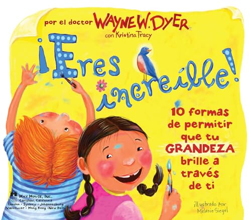 ¡Eres increible! (Incredible You!): 10 formas de permitir que tu GRANDEZA brille a traves de ti