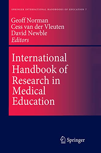International Handbook of Research in Medical Education (Springer International Handbooks of Education, 7)