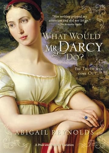 What Would Mr. Darcy Do? (A Pride & Prejudice Variation)