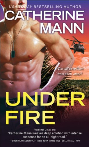 Under Fire (Elite Force: That Others May Live  3)