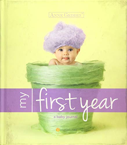 Anne Geddes My First Year: A Baby Journal