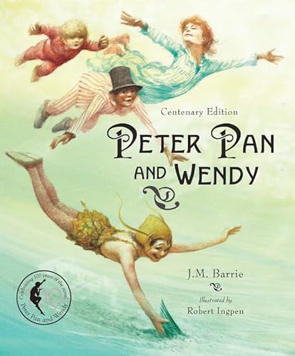 Peter Pan and Wendy: Centenary Edition (Sterling Illustrated Classics)