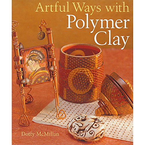 Artful Ways with Polymer Clay