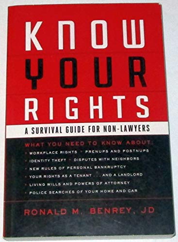 Know Your Rights: A Survival Guide for Non-Lawyers