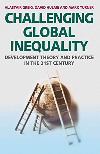 Challenging Global Inequality: Development Theory and Practice in the 21st Century