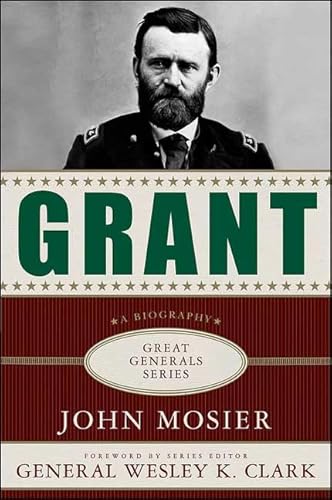 Grant: A Biography (Great Generals)
