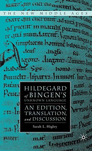 Hildegard of Bingen's Unknown Language: An Edition, Translation, and Discussion (The New Middle Ages)
