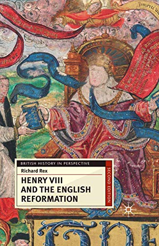 Henry VIII and the English Reformation (British History in Perspective, 74)