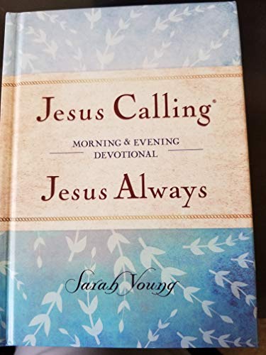 Jesus Calling ~ Jesus Always Morning and Evening Devotional