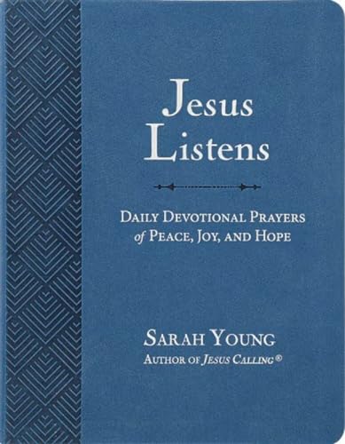 Jesus Listens Daily Devotional Prayers of Peace, Joy, and Hope Large Print Leathersoft Blue Embossed