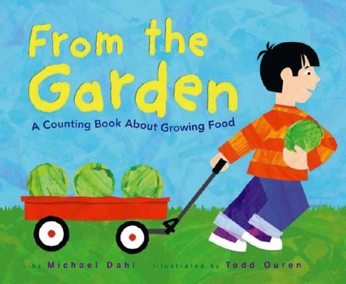 From the Garden: A Counting Book About Growing Food (Know Your Numbers)