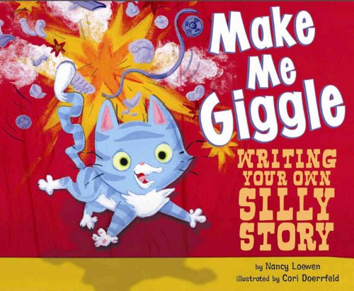 Make Me Giggle: Writing Your Own Silly Story (Writer's Toolbox)
