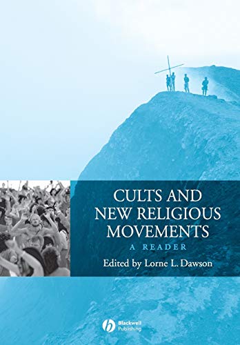 Cults and New Religious Movements: A Reader (Wiley Blackwell Readings in Religion)