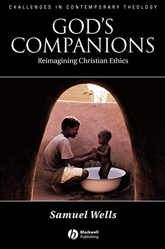 God's Companions: Reimagining Christian Ethics (Challenges in Contemporary Theology)