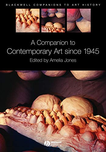 A Companion to Contemporary Art Since 1945 (Wiley Companions to Art History)