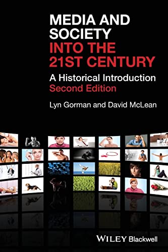 Media and Society into the 21st Century: A Historical Introduction