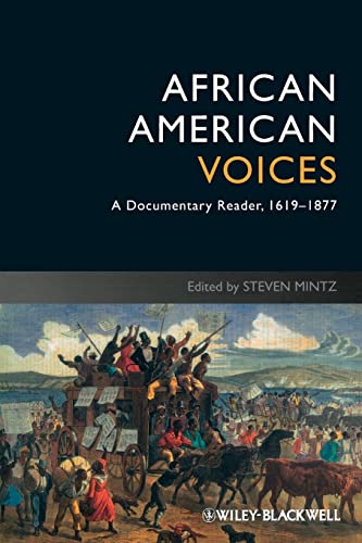 African American Voices: A Documentary Reader, 1619-1877 (Uncovering the Past: Documentary Readers in American History)
