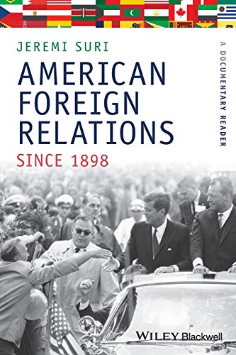 American Foreign Relations Since 1898: A Documentary Reader