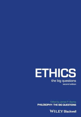 Ethics: The Big Questions (Philosophy: The Big Questions)