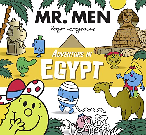 Mr. Men Adventure in Egypt: A brilliantly funny illustrated children's book featuring pyramids, sphinx and mummies! (Mr. Men and Little Miss Adventures)