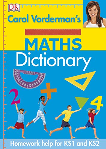 Carol Vorderman's Maths Dictionary (Reissues Education 2014)