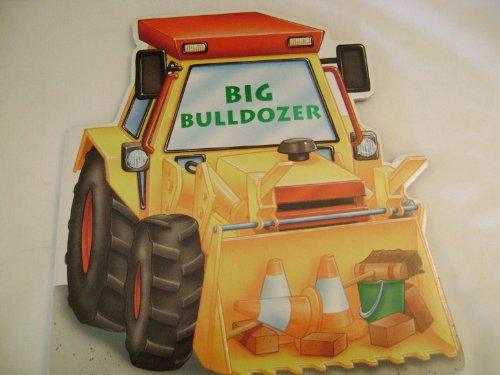 Big Bulldozer (Board Book)