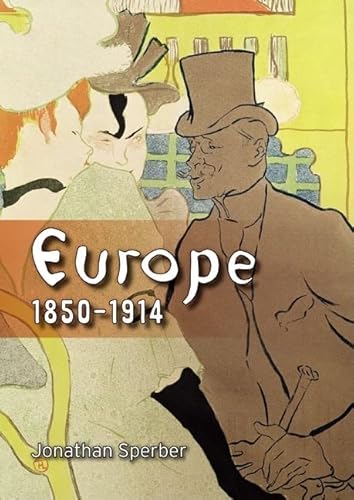 Europe 1850-1914: Progress, Participation and Apprehension (Longman History of Modern Europe)