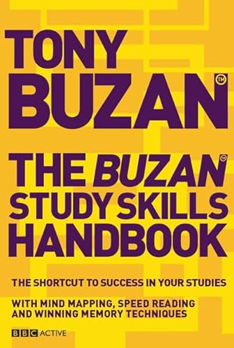 The Buzan Study Skills Handbook: The Shortcut to Success in your Studies with Mind Mapping  Speed Reading and Winning Memory Techniques