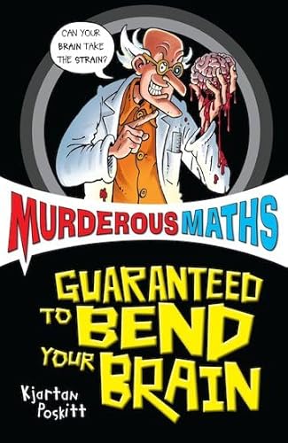 Murderous Maths Guaranteed to Bend Your Brain