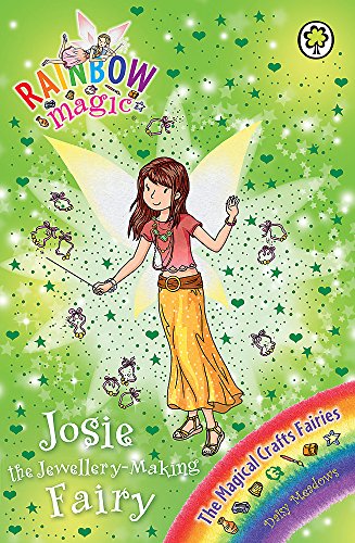 Josie the Jewellery-Making Fairy: The Magical Crafts Fairies Book 4 (Rainbow Magic) [Paperback] [Apr 03, 2014] Daisy Meadows