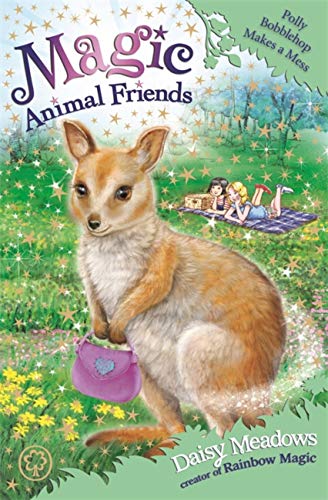 Magic Animal Friends: Polly Bobblehop Makes a Mess: Book 31