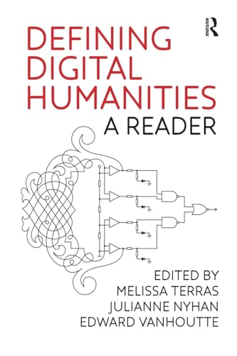 Defining Digital Humanities (Digital Research in the Arts and Humanities)