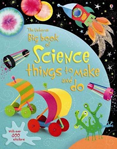 Big Book of Science Things to Make and Do. Rebecca Gilpin and Leonie Pratt