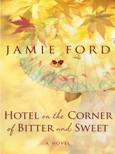 Hotel on the Corner of Bitter and Sweet (Thorndike Press Large Print Core)