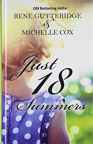 Just 18 Summers (Thorndike Press Large Print Christian Fiction)