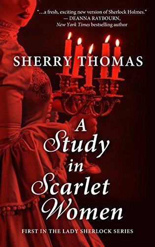 A Study in Scarlet Women (The Lady Sherlock Series)
