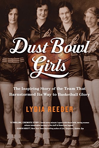 Dust Bowl Girls: A Team's Quest for Basketball Glory (Thorndike Press Large Print Popular and Narrative Nonfiction)