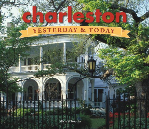 Charleston: Yesterday & Today