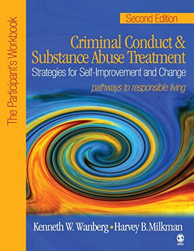 Criminal Conduct and Substance Abuse Treatment: Strategies For Self-Improvement and Change, Pathways to Responsible Living: The Participant's Workbook