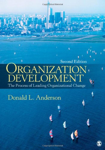 Organization Development: The Process of Leading Organizational Change