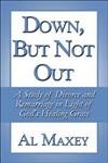 Down, but Not Out: A Study of Divorce and Remarriage in Light of God's Healing Grace
