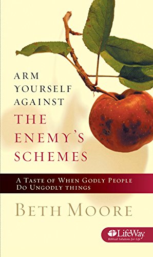 Arm Yourself Against the Enemy's Schemes: A Taste of When Godly People Do Ungodly Things