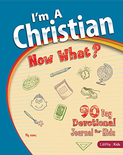 I'm a Christian, Now What? (Volume 1)