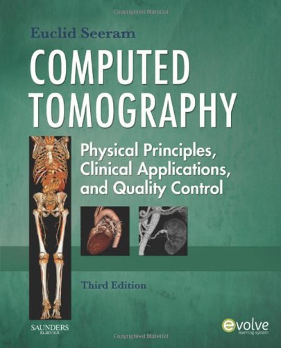 Computed Tomography: Physical Principles, Clinical Applications, and Quality Control