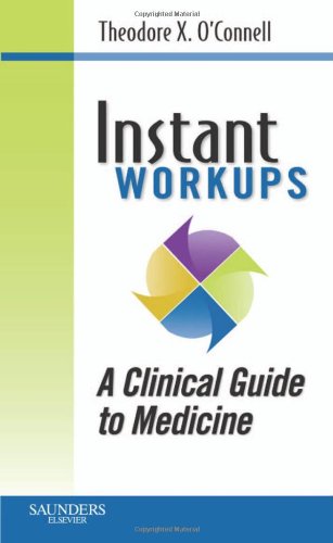 Instant Work-ups: A Clinical Guide to Medicine