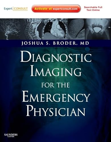 Diagnostic Imaging for the Emergency Physician: Expert Consult - Online and Print